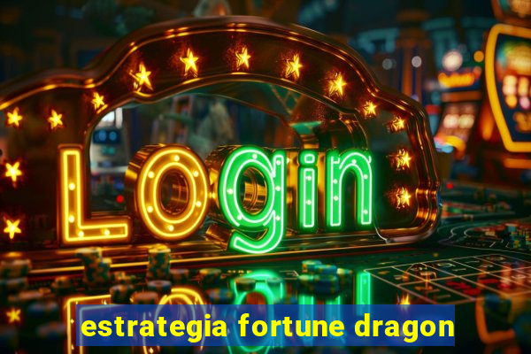 estrategia fortune dragon